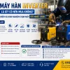 Máy Hàn Inverter Là Gì Có Nên Mua Không Ưu Nhược Điểm Và Kinh Nghiệm Chọn Máy Tốt Nhất 2026